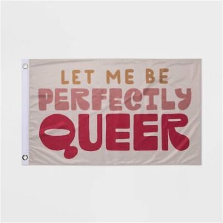 'Let Me Be Perfectly Queer' Outdoor Pride Flag